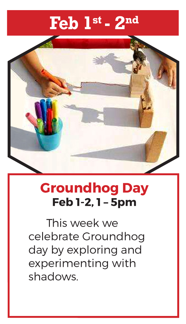 Feb 1-2 Celebrate Groundhog Day